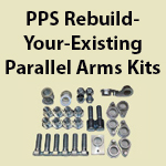 Rebuild Your Existing Parallel Arm Kits